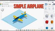 TINKERCAD - HOW TO MAKE SIMPLE AIRPLANE (TUTORIAL)