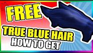 (100% FREE) HOW TO GET TRUE BLUE HAIR! (ROBLOX ITEM)