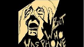 WHO WAS PHONE? - CreepyPasta