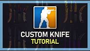 Custom Knife Model & Skin! - CS:GO Tutorial