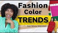 Fashion COLOR Trends Fall/Winter 2022 - 2023 | Pantone Colors of the Season