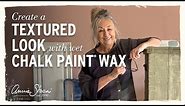 How to create a textured look using wet Chalk Paint® Wax