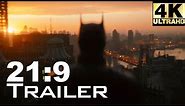 [21:9] The Batman (2022) Ultrawide 4K Trailer (Upscaled) | UltrawideVideos