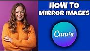 How To Mirror An Image On Canva | Canva Tutorial