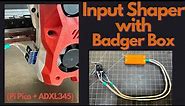 Klipper Input Shaper with the Badger Box (ADXL345 + Pi Pico)