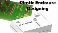 Plastic enclosure designing for a circuit using Solidworks | use of solidworks in Electronics
