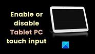 How to enable or disable Tablet PC touch input in Windows