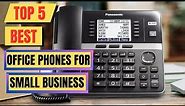 Top 5 Best Office Phones For Small Business || Small Business Phone 2023
