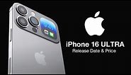 iPhone 16 ULTRA Release Date and Price – 4 BIG UPGRADES TO WAIT FOR!