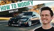 How To Modify a BMW E90