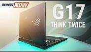 Don't Buy This Laptop - ASUS ROG Strix G17 - Newegg Now