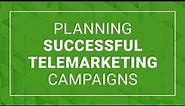 Planning Successful Telemarketing Campaigns | Cold Call Scripts