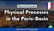 Physical Processes | PARIS BASIN | REGIONAL GEOGRAPHY