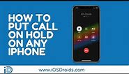 How to Put Someone On Hold on iPhone
