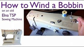 How To Wind A Bobbin On An Old Elna Sewing Machine