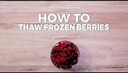 How to Thaw Frozen Berries