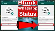 How to set blank whatsapp status
