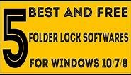 5 Best Folder Lock Software For Windows 10/7/8 Free Folder Laptop Lock Software