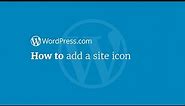 How to set WordPress Favicon | Site Icons | WordPress.com Support