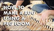 How to make a rug using a peg loom