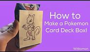 How to Make a Pokemon Card Deck Box!