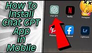 How To Download Chat GPT Application On Mobile | Android/iOS