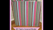 How to Decorate Binders/ How make to Fabric covered Binders| DIY Back-to-School Supplies