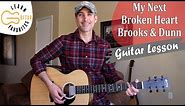 My Next Broken Heart - Brooks & Dunn - Guitar Lesson | Tutorial
