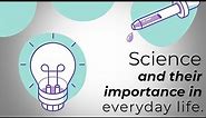 Science and their Importance in Every Day Life | Science Form 1 KSSR