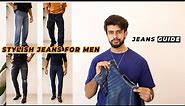 MUST HAVE STYLISH JEANS FOR MEN IN BUDGET 2023 | JEANS BUYING GUIDE | HOW SHOULD JEANS FIT