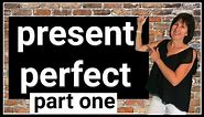 the present perfect simple tense - part 1 - form