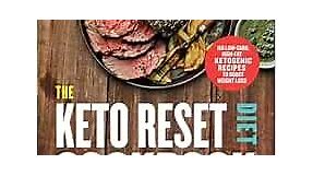 The Keto Reset Diet Cookbook: 150 Low-Carb, High-Fat Ketogenic Recipes to Boost Weight Loss: A Keto Diet Cookbook: Sisson, Mark, Taylor, Lindsay: 9780525576761: Amazon.com: Books