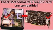 How to check if my motherboard is compatible with GPU