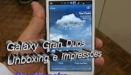Samsung Galaxy Gran Duos - Unboxing e Impressões