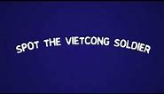 Spot the Vietcong Soldier - OverSimplified