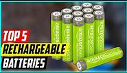 5 Best Rechargeable Batteries