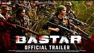 BASTAR Official trailer : Update | Sudipto sen, Vipul Amrutlal, Bastar movie trailer, bastar trailer