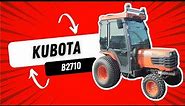 Kubota B2710 Walkaround