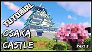How To Build The Osaka Castle | Part 5