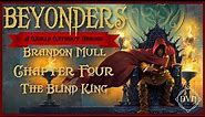 Beyonders - A World Without Heroes by Brandon Mull - Chapter 04 - The Blind King