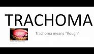 Ophthalmology 076 a Trachoma What is Chlamydial Trachomatis Conjunctivitis