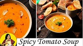 Restaurant Style Spice Tomato Soup | टमाटर सूप | Creamy Tomato Soup | roasted garlic tomato soup |