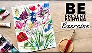 Paint splotches exercise for easy watercolor flower doodles + be present.
