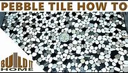 Pebble Tile Shower Floor - Some Tips And Tricks I Learned