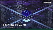 AI-powered Heart of Brilliance – Toshiba TV’s REGZA Engine 4K Pro