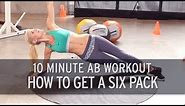 10 Minute Ab Workout: How to Get a Six Pack