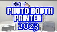 Best Photo Booth Printer 2023