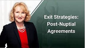 Exit Strategies: Post-Nuptial Agreements