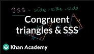 Congruent triangles and SSS | Congruence | Geometry | Khan Academy