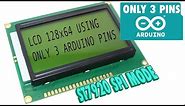 LCD128x64 using only 3 Arduino pins